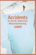 Accidents in North American Mountaineering, Volume 10: Number 4, Issue 62 di American Alpine Club edito da MOUNTAINEERS BOOKS