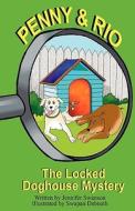 Penny and Rio: The Locked Doghouse Mystery di Jennifer Swanson edito da MIRROR PUB