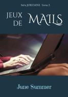 Jeux de Mails di June Summer edito da Books on Demand