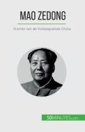Mao Zedong di Renaud Juste edito da 50Minutes.com (NL)