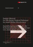 Passenger Information System: Design Manual For The Swiss Federal Railways By Josef Muller-brockmann di Fur,Gestaltung,Zurich Museum edito da Birkhauser Verlag Ag