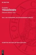 Tragödien, Teil 5, Die Troerinnen. Die Phoinikerinnen Orestes di Euripides edito da De Gruyter