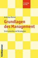 Grundlagen Des Management: Instrumente Und Strategien di Andreas Remer edito da Kohlhammer