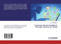 Customer Service Excellence through Internet of Things di Samir Yerpude, Tarun Kumar Singhal edito da LAP Lambert Academic Publishing