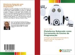 Plataforma Robocode como Ferramenta de Ensino de Programação di Ernane R. Martins edito da Novas Edições Acadêmicas