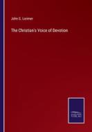 The Christian's Voice of Devotion di John G. Lorimer edito da Salzwasser-Verlag