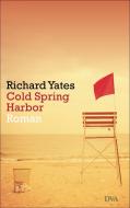 Cold Spring Harbor di Richard Yates edito da DVA Dt.Verlags-Anstalt