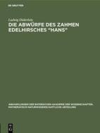 Die Abwürfe des zahmen Edelhirsches "Hans" di Ludwig Döderlein edito da De Gruyter