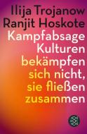 Kampfabsage di Ilija Trojanow, Ranjit Hoskote edito da FISCHER Taschenbuch