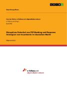 Disruptives Potential von P2P-Banking und Response Strategien von Incumbents im deutschen Markt di Hans-Georg Mann edito da GRIN Publishing