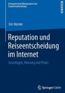 Reputation und Reiseentscheidung im Internet di Eric Horster edito da Springer Fachmedien Wiesbaden