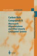 Carbon Rich Compounds II edito da Springer Berlin Heidelberg