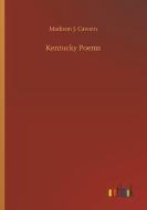 Kentucky Poems di Madison J. Cawein edito da Outlook Verlag