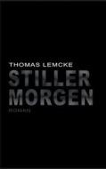 Stiller Morgen di Thomas Lemcke edito da Books On Demand