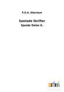 Samlade Skrifter di P. D. A. Atterbom edito da Outlook Verlag