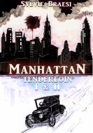 Manhattan Tenderloin di Sylvie Braesi edito da Books on Demand