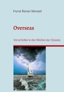 Overseas di Horst Reiner Menzel edito da Books on Demand