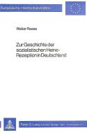 Zur Geschichte der sozialistischen Heine-Rezeption in Deutschland di Walter Reese edito da Lang, Peter GmbH