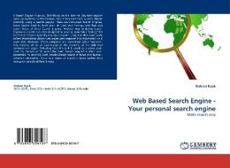 Web Based Search Engine - Your personal search engine di Nishant Rajak edito da LAP Lambert Acad. Publ.