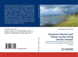 Romania's Western part (Timis County) facing climatic changes di Rares Halbac-Cotoara-Zamfir edito da LAP Lambert Academic Publishing