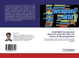 Interfaith Communal Distrust since the War on Terror:A UK perspective di Ahsan Uddin edito da LAP Lambert Academic Publishing