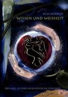 Wissen und Weisheit di H. W. Werner edito da Books on Demand