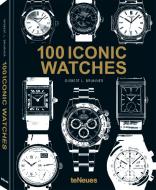 100 Iconic Watches di Gisbert L. Brunner edito da TeNeues Publishing UK Ltd