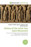 History of the Latter Day Saint Movement edito da Alphascript Publishing