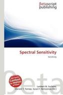 Spectral Sensitivity edito da Betascript Publishing