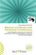 Mitcham And Morden (uk Parliament Constituency) edito da Ject Press