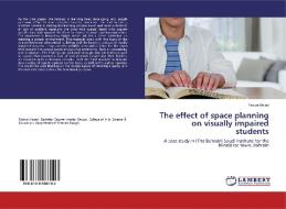 The effect of space planning on visually impaired students di Fadwa Majed edito da LAP Lambert Academic Publishing