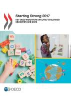 Starting Strong 2017 Key OECD Indicators on Early Childhood Education and Care di Oecd edito da LIGHTNING SOURCE INC