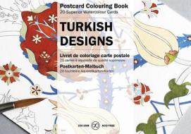 Turkish Designs di Pepin Van Roojen edito da Pepin Press