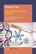 Pump It Up: Literacy Activities for the Classroom edito da SENSE PUBL