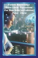 Future  Knowledge. Peter Chew  Correction For  Sine Rule [3rd edition] di Peter Chew edito da PCET VENTURES (003368687-P)