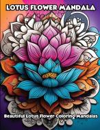 Lotus Flower Mandala di Libroteka edito da LIBROTEKA