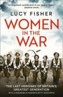 Women in the War di Lucy Fisher edito da HarperCollins Publishers