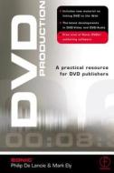 A Practical Resource For Dvd Publishers di #Sonic Solutions Delancy,  Phil Ely,  Mark edito da Elsevier Science & Technology