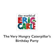 The Very Hungry Caterpillar's Birthday Party di Eric Carle edito da Penguin Books Ltd