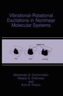 Vibrational-Rotational Excitations in Nonlinear Molecular Systems di Alexander A. Ovchinnikov, Nikolai S. Erikhman, Kirill A. Pronin edito da SPRINGER NATURE