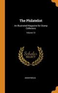 The Philatelist di Anonymous edito da Franklin Classics Trade Press