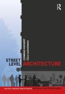 Street-Level Architecture di Conrad Kickert, Hans Karssenberg edito da Taylor & Francis Ltd