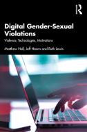 Digital Gender-Sexual Violations di Matthew Hall, Jeff Hearn, Ruth Lewis edito da Taylor & Francis Ltd