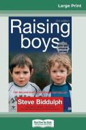 Raising Boys (Third Edition) di Steve Biddulph edito da ReadHowYouWant