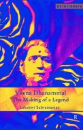 Veena Dhanammal di Lakshmi (Centre for Studies in Social Sciences Subramanian edito da Taylor & Francis Ltd