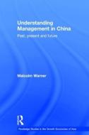 Understanding Management in China di Malcolm Warner edito da Taylor & Francis Ltd