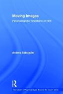Moving Images di Andrea (Private Practice Sabbadini edito da Taylor & Francis Ltd