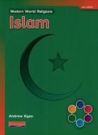 Modern World Religions: Islam Pupil Book Core di Andrew Egan edito da Pearson Education Limited