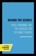Behind The Scenes di Adrian Frazier edito da University Of California Press