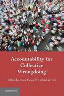 Accountability for Collective Wrongdoing di Tracy Isaacs edito da Cambridge University Press